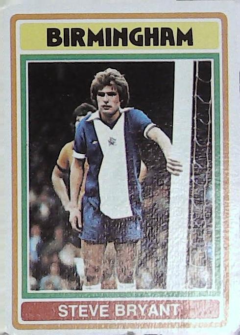 Topps UK 1979 Footballers Blue Back BIRMINGHAM CITY No 42 Steve Bryant
