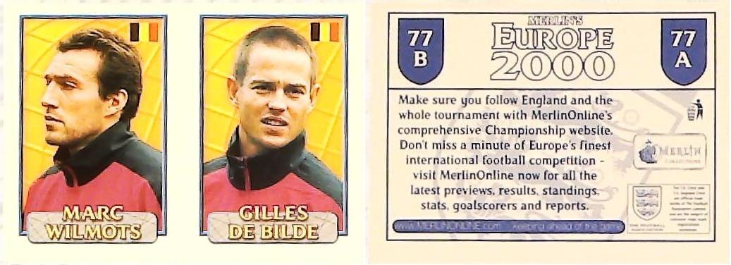 Merlin Europe 2000 Football Stickers Group A 2000 Sticker No 77: Marc Wilmots - Gilles De Bilde - Belgium Merlin Europe 2000 Football Stickers Group A 2000 Sticker No 77: Marc Wilmots - Gilles De Bilde - Belgium