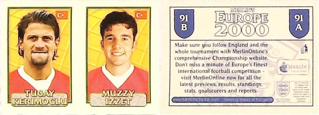 Merlin Europe 2000 Football Stickers Group A 2000 Sticker No 91: Tugay Kerimoglu - Muzzy Izzet - Turkey Merlin Europe 2000 Football Stickers Group A 2000 Sticker No 91: Tugay Kerimoglu - Muzzy Izzet - Turkey