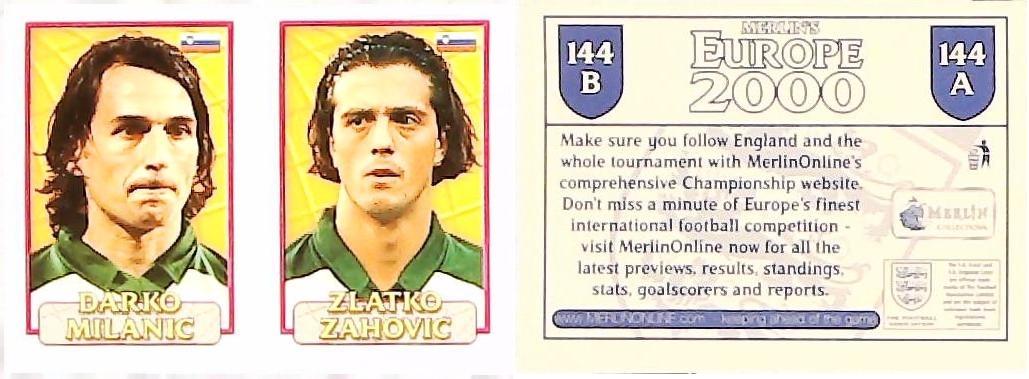 Merlin Europe 2000 Football Stickers Group B No. 144: Darko Milanic - Zlatko Zahovic - Slovenia Merlin Europe 2000 Football Stickers Group B No. 144: Darko Milanic - Zlatko Zahovic - Slovenia