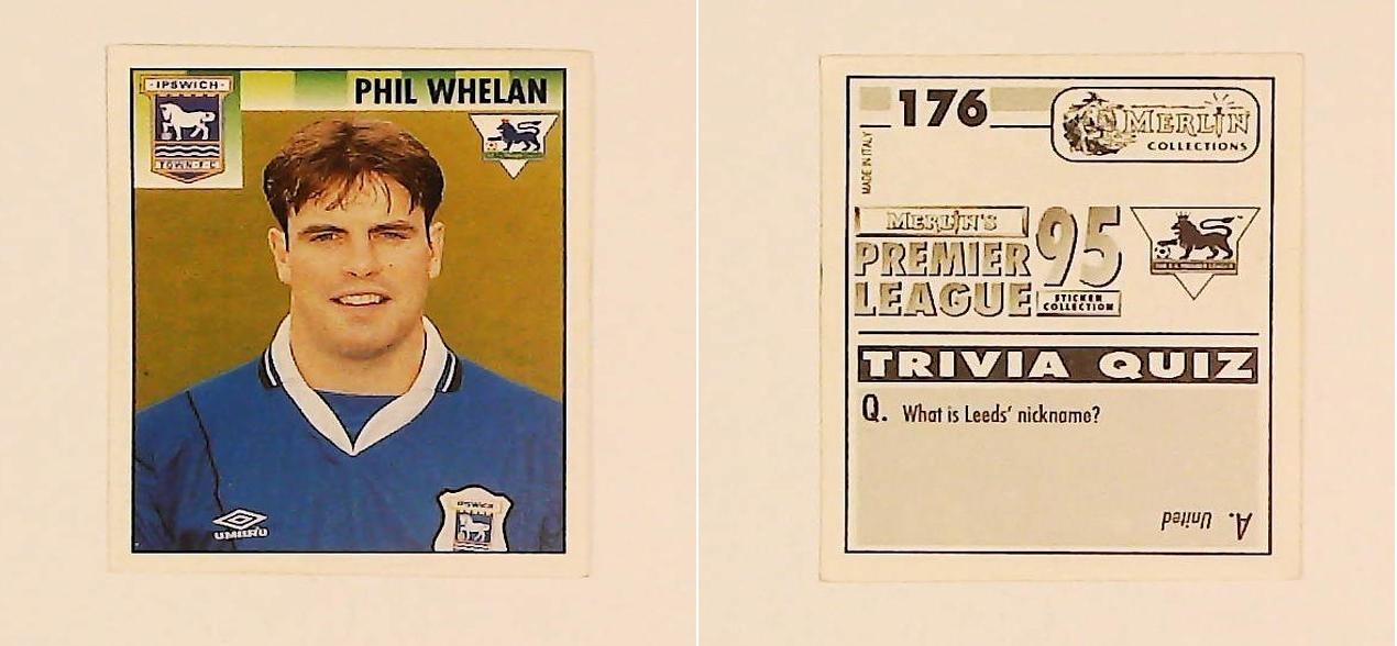 Merlin FA Premier League 95 Sticker No 176.  Phil Whelan (Ipswich Town)