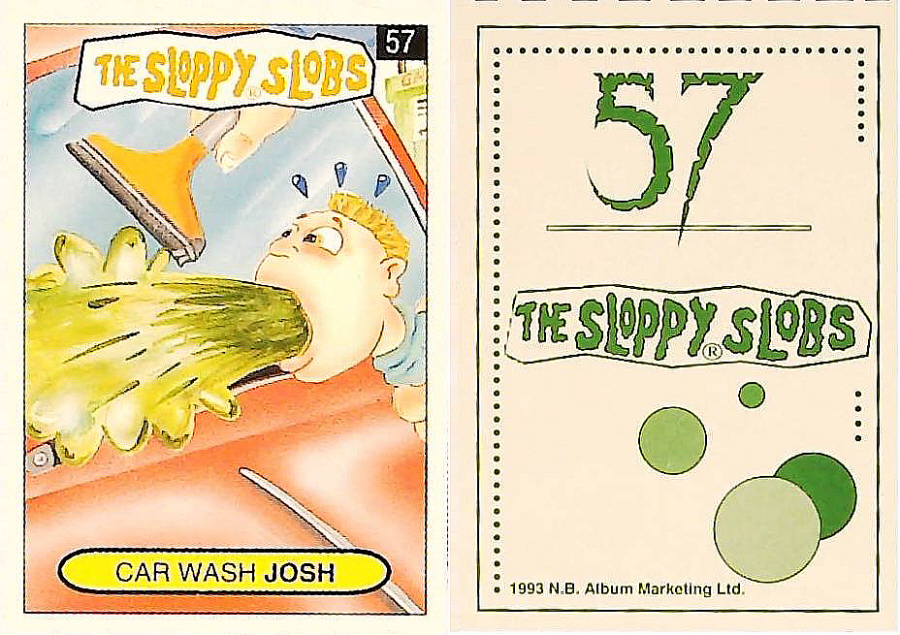 Album Marketing The Sloppy Slobs 1993 Like Garbage Pail Kids No57 Car Wash JOSH