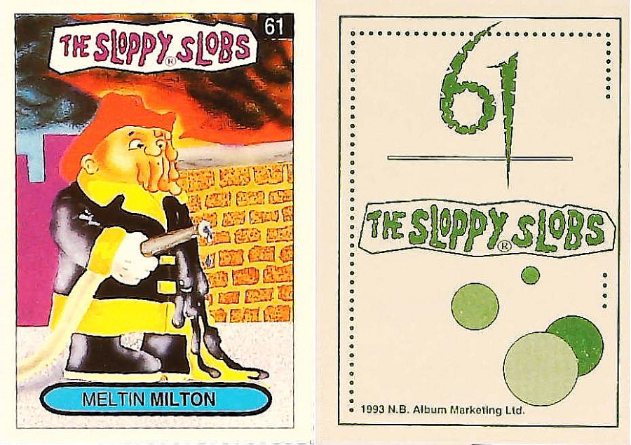 Album Marketing The Sloppy Slobs 1993 Like Garbage Pail Kids No61 Meltin MILTON