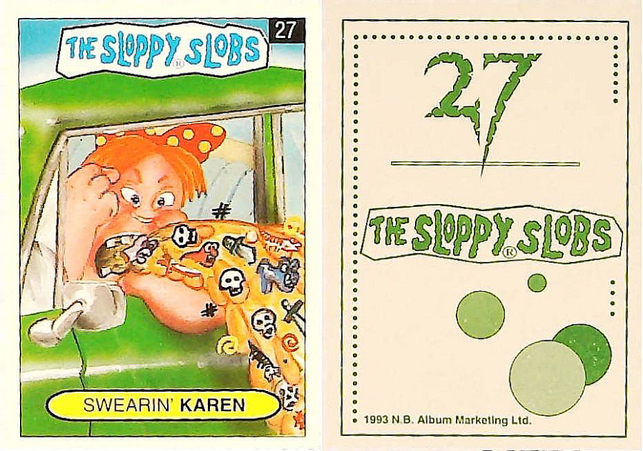 Album Marketing The Sloppy Slobs 1993 Like Garbage Pail Kids No27 Swearin' KAREN