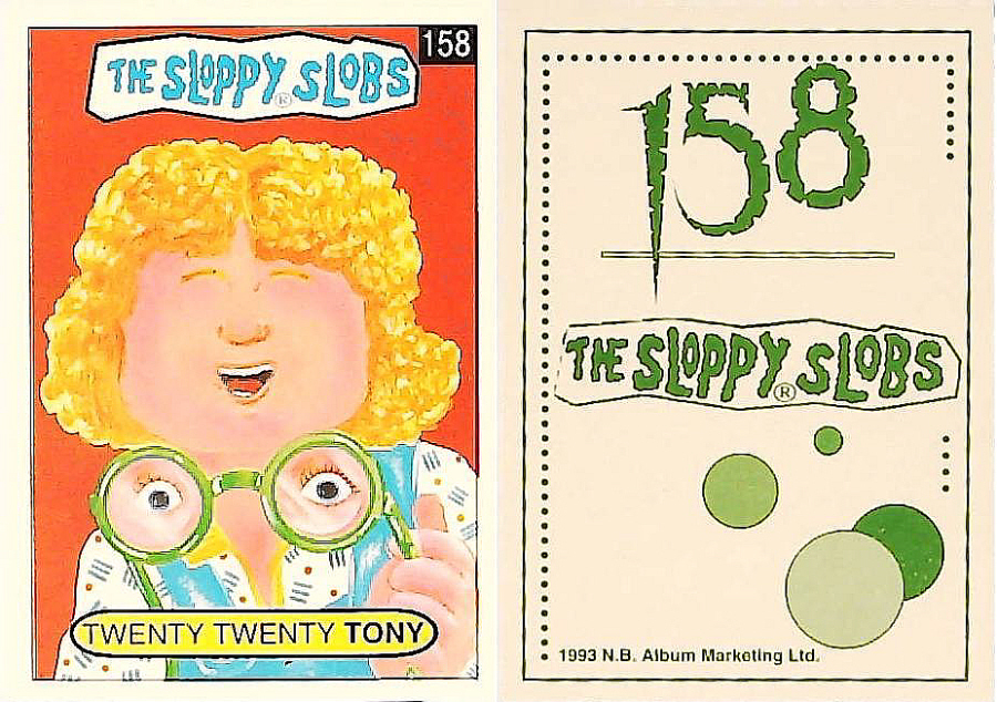 Album Marketing The Sloppy Slobs 1993 Like Garbage Pail Kids No158 Twenty Twenty TONY