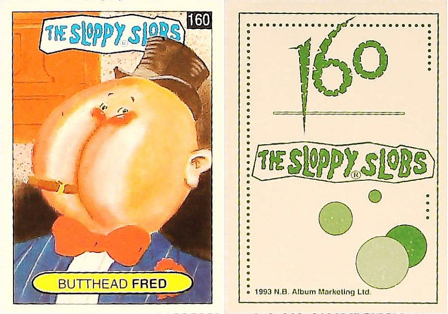 Album Marketing The Sloppy Slobs 1993 Like Garbage Pail Kids No160 Butthead FRED