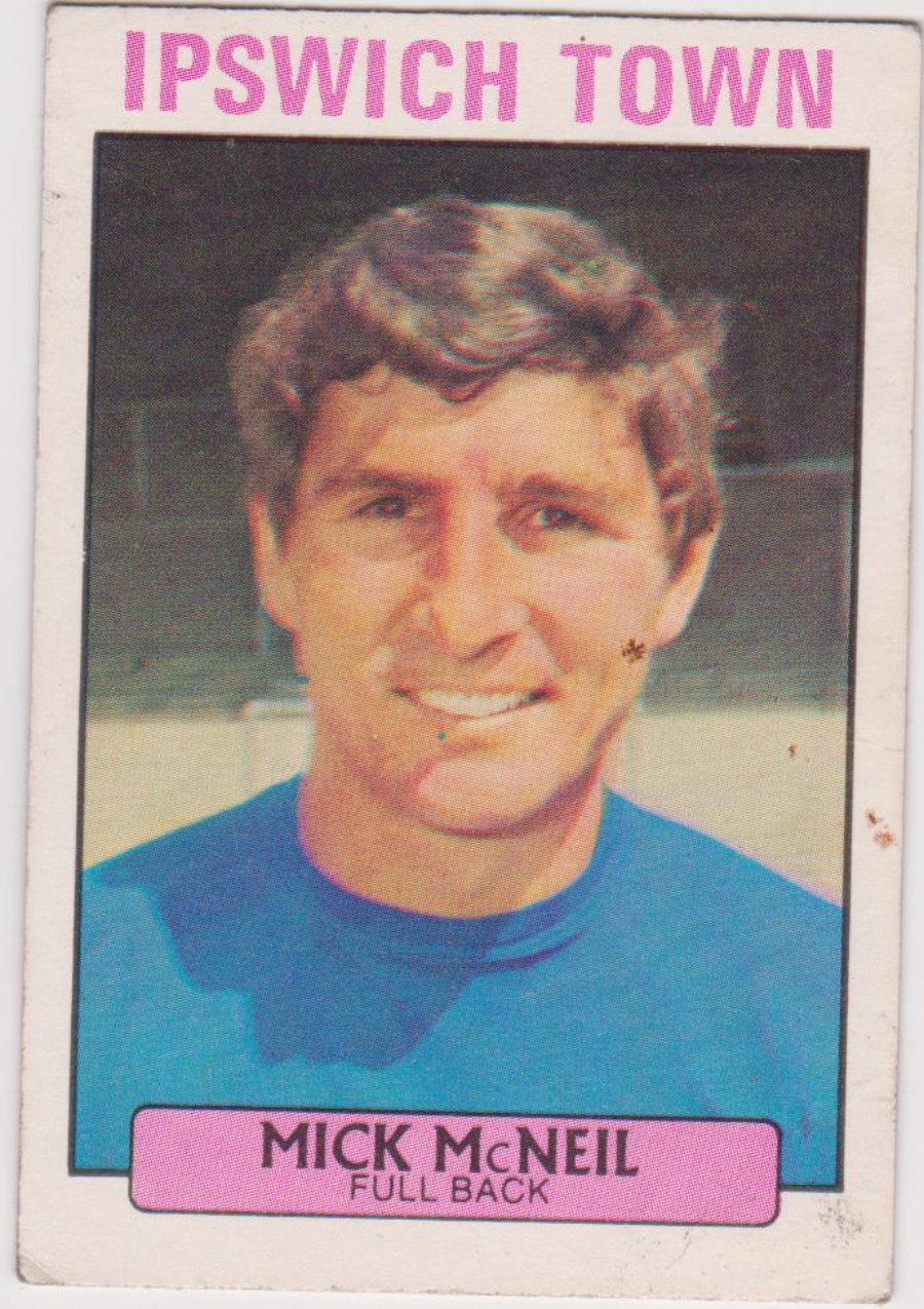 A & B C Footballers ( Did You Know ) No 201 Mick McNeil Ipswich Town