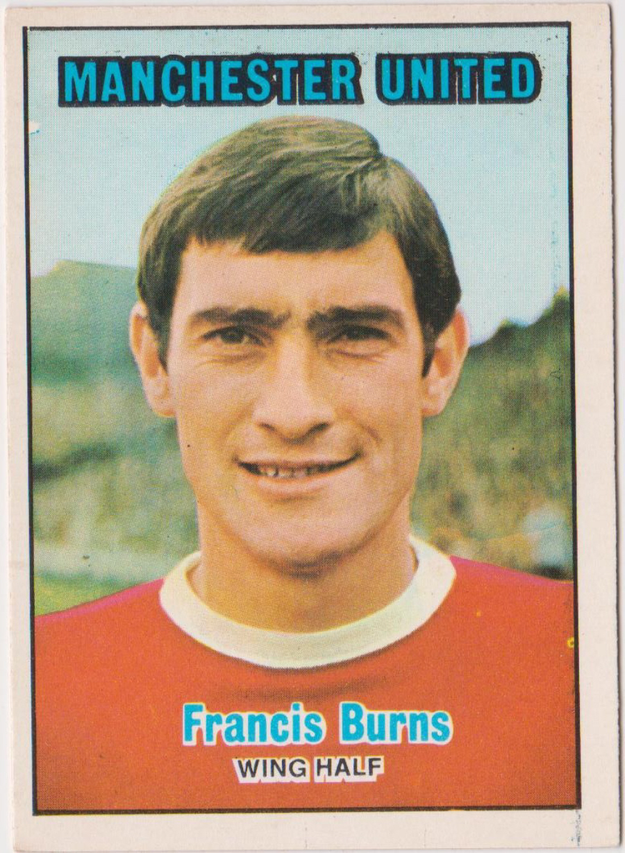 A & B C Footballers 1970 3nd Series ( 171-255 ) Orange Back No 171 Francis Burns Manchester United