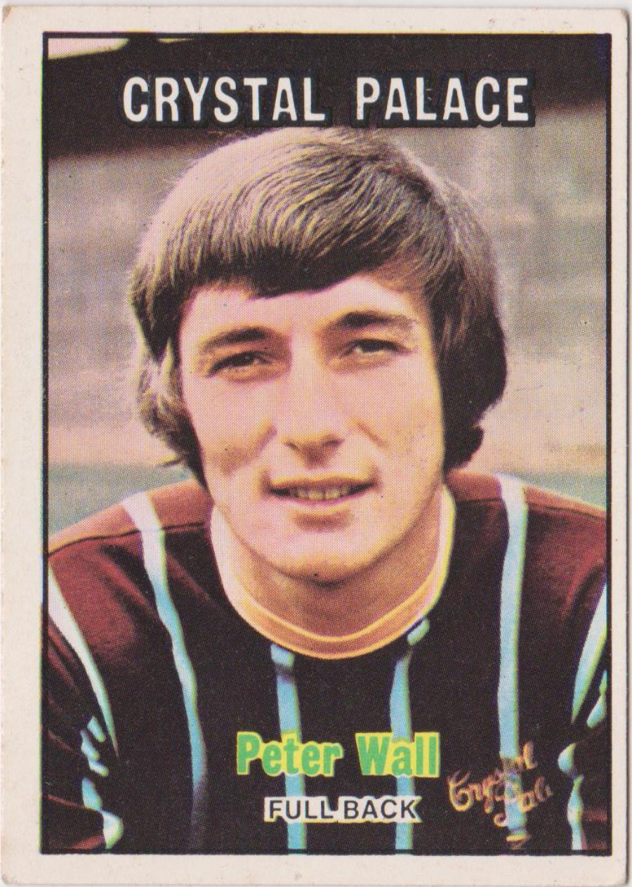 A & B C Footballers 1970 3nd Series ( 171-255 ) Orange Back No 254 Peter Wall Crystal Palace