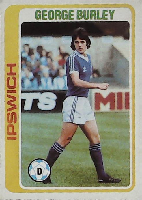 Topps UK 1979 Footballers Blue Back IPSWICH No 138 George Burley
