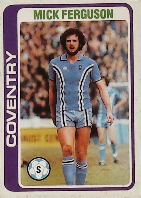 Topps UK 1979 Footballers Blue Back COVENTRY No 185 Mick Ferguson