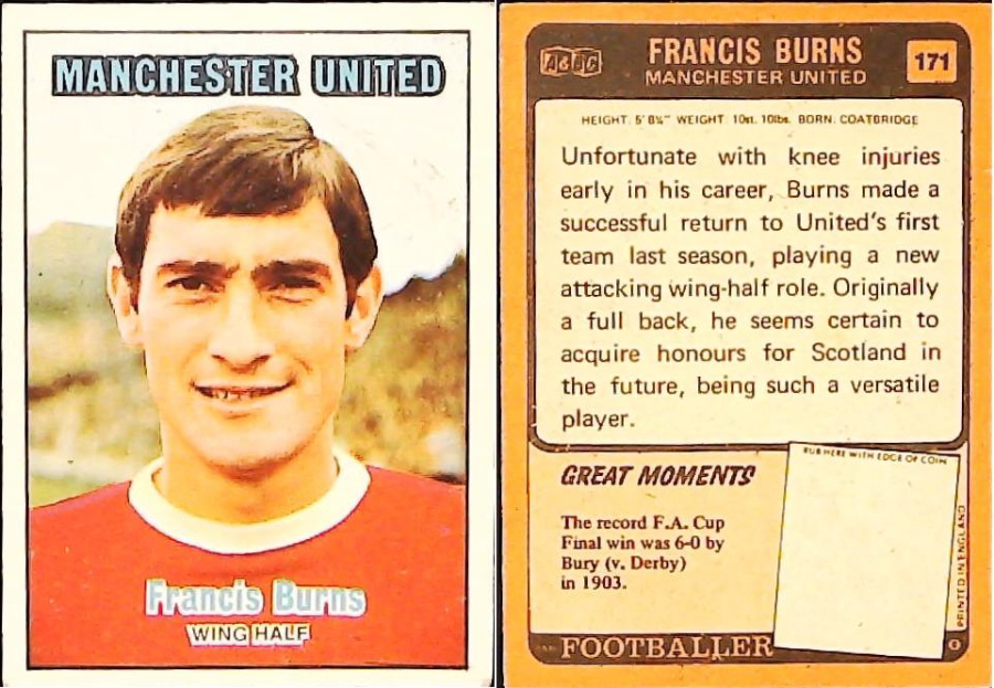 A & B C 1970 Footballers set 3 Orange Back No 171 Francis Burns Manchester United