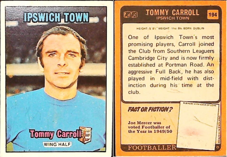 A & B C 1970 Footballers set 3 Orange Back No 194 Tommy Carroll Ipswich Town