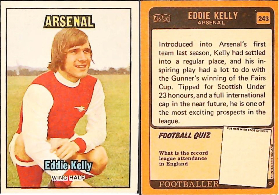 A & B C 1970 Footballers set 3 Orange Back No 243 Eddie Kelly Arsenal