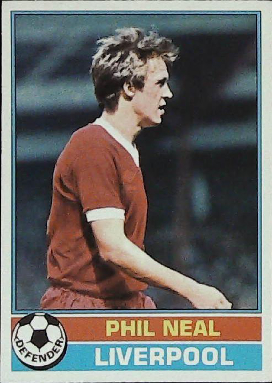 Topps UK Footballers Red Back 1977 LIVERPOOL No 255 PHIL NEAL