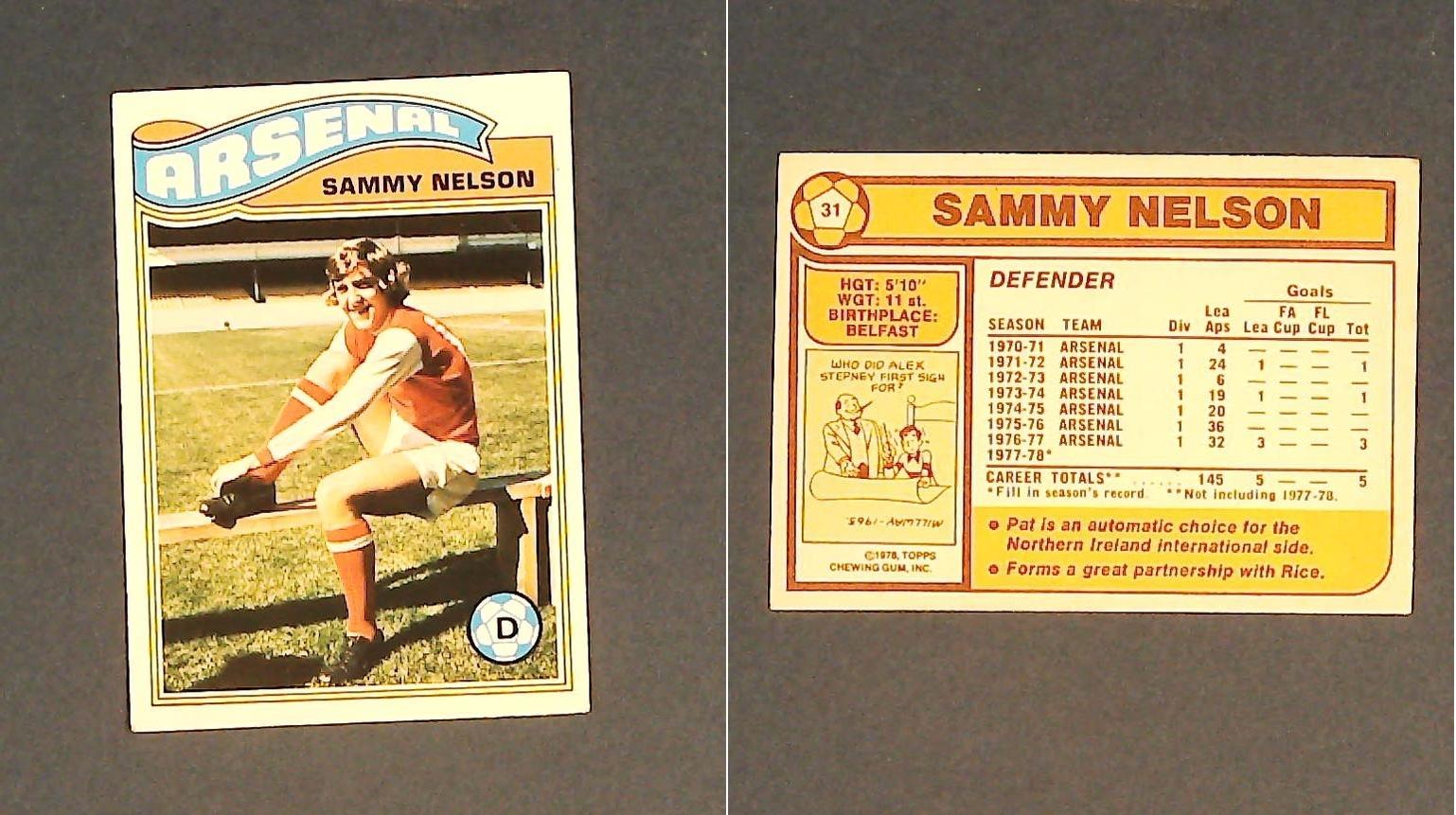Topps Chewing Gum Orange Back Football Cards - 1978 No.31 Sammy Nelson Arsenal